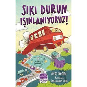 Sıkı Durun Işınlanıyoruz Karavan Çocuk Yayınları
