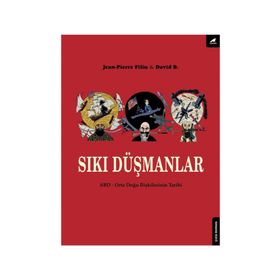 Sıkı Düşmanlar: ABD-Orta Doğu İlişkilerinin Tarihi - Kolektif