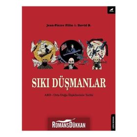 Sıkı Düşmanlar: ABD-Orta Doğu İlişkilerinin Tarihi - Kolektif