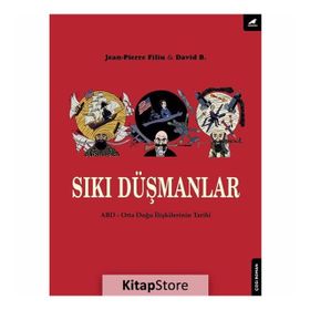 Sıkı Düşmanlar: ABD-Orta Doğu İlişkilerinin Tarihi - Kolektif