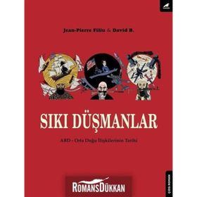 Sıkı Düşmanlar: ABD-Orta Doğu İlişkilerinin Tarihi - Kolektif