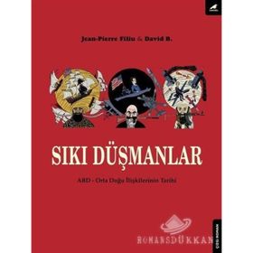 Sıkı Düşmanlar: ABD-Orta Doğu İlişkilerinin Tarihi - Kolektif