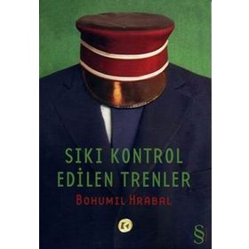 SIKI KONTROL EDILEN TRENLER - BOHUMIL HRABAL