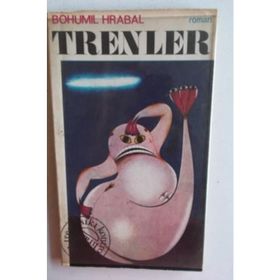 SIKI KONTROL EDILEN TRENLER - BOHUMIL HRABAL