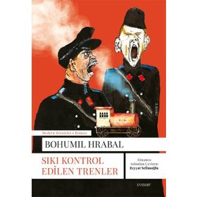 SIKI KONTROL EDILEN TRENLER - BOHUMIL HRABAL