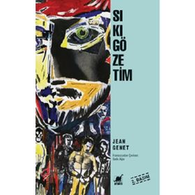 SIKIGÖZETİM - JEAN GENET