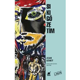 SIKIGÖZETİM - JEAN GENET