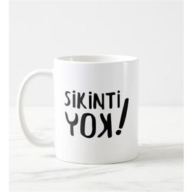 Sikinti Yok Porselen Beyaz Kupa Bardak