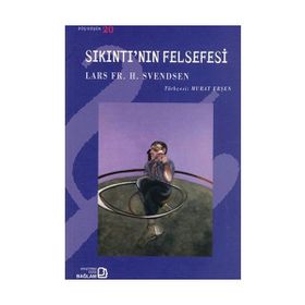 Sıkıntı’nın Felsefesi - Lars Fr. H. Svendsen