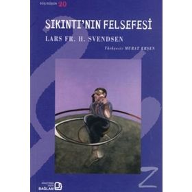Sıkıntı’nın Felsefesi - Lars Fr. H. Svendsen