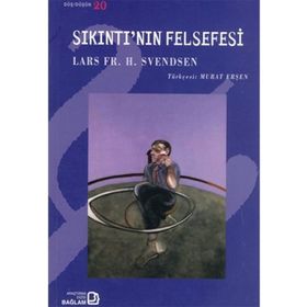 Sıkıntı’nın Felsefesi - Lars Fr. H. Svendsen