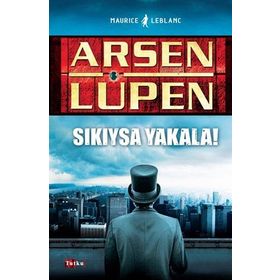 SIKIYSA YAKALA! - ARSEN LÜPEN
