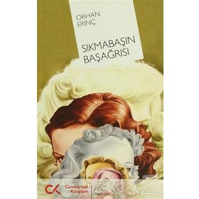 SIKMABAŞIN BAŞAĞRISI - ORHAN ERİNÇ