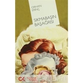 SIKMABAŞIN BAŞAĞRISI - ORHAN ERİNÇ