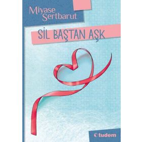 SIL BAŞTAN AŞK - MIYASE SERTBARUT