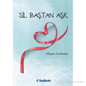 SIL BAŞTAN AŞK - MIYASE SERTBARUT