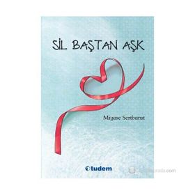 SIL BAŞTAN AŞK - MIYASE SERTBARUT