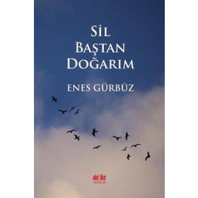 Sil Baştan Doğarım Akıl Fikir Yayınları