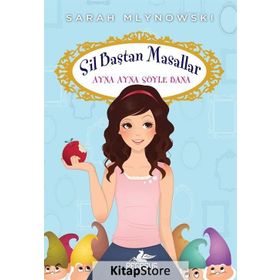 Sil Baştan Masallar 1 Ayna Ayna Söyle Bana - Sarah Mlynowski