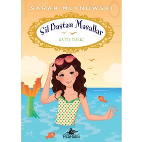 Sil Baştan Masallar 3 Battı Balık - Sarah Mlynowski