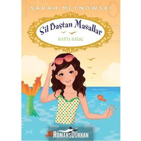Sil Baştan Masallar 3 Battı Balık - Sarah Mlynowski
