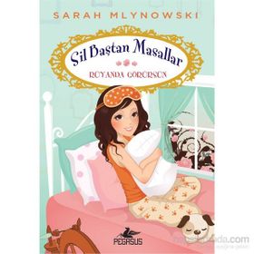Sil Baştan Masallar 4 Rüyanda Görürsün - Sarah Mlynowski