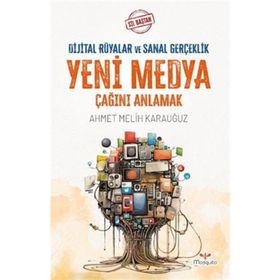 Sil Baştan Yeni Medya Çağını Anlamak Ahmet Melih Karauğuz