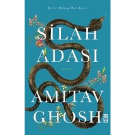 Silah Adası - Amitav Ghosh
