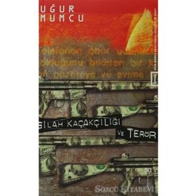 SILAH KAÇAKÇILIĞI VE TERÖR - UĞUR MUMCU