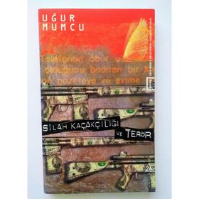 SILAH KAÇAKÇILIĞI VE TERÖR - UĞUR MUMCU