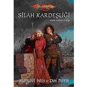 Silah Kardeşlığı - Raistlin Tarihçeleri 2 - Margaret Weis - Don Perrin
