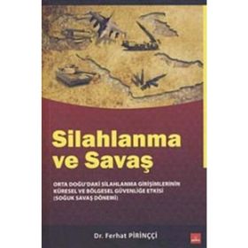 SILAHLANMA VE SAVAŞ - FERHAT PİRİNÇCİ