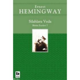 SILAHLARA VEDA (BÜTÜN ESERLERI 7) - ERNEST HEMINGWAY