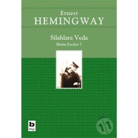 SILAHLARA VEDA (BÜTÜN ESERLERI 7) - ERNEST HEMINGWAY