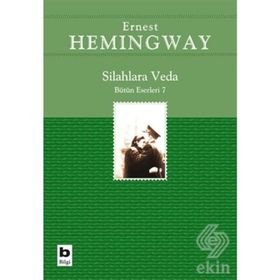 SILAHLARA VEDA (BÜTÜN ESERLERI 7) - ERNEST HEMINGWAY