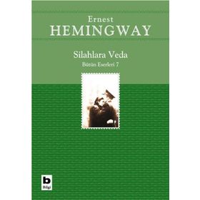 SILAHLARA VEDA (BÜTÜN ESERLERI 7) - ERNEST HEMINGWAY