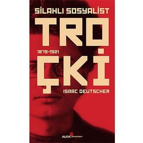 Silahlı Sosyalist Troçki - Isaac Deutscher
