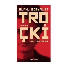 Silahlı Sosyalist Troçki - Isaac Deutscher