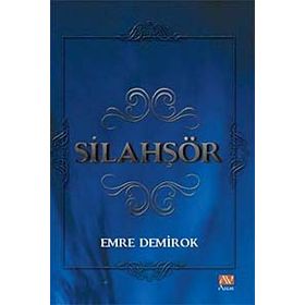 SİLAHŞÖR - EMRE DEMIROK