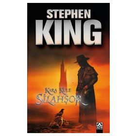 SILAHŞÖR KARA KULE 1 - STEPHEN KING