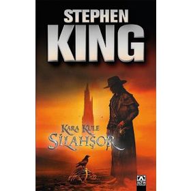 SILAHŞÖR KARA KULE 1 - STEPHEN KING
