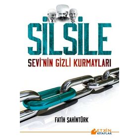 SILE SILE SEVI'NIN GIZLI KURMAYLARI - FATIH ŞAHINTÜRK