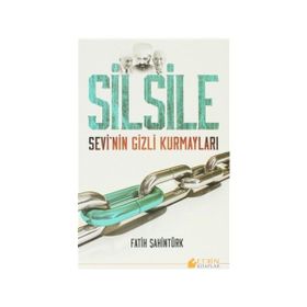 SILE SILE SEVI'NIN GIZLI KURMAYLARI - FATIH ŞAHINTÜRK