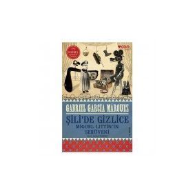Şili’de Gizlice - Gabriel Garcia Marquez