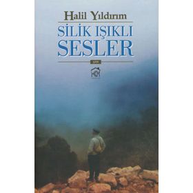 SILIK IŞIKLI SESLER - HALIL YILDIRIM