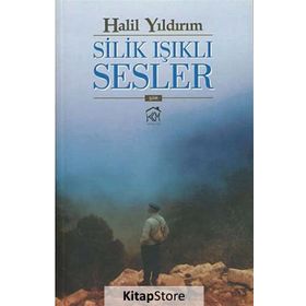 SILIK IŞIKLI SESLER - HALIL YILDIRIM