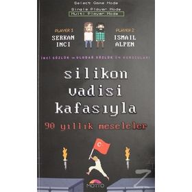 Silikon Vadisi Kafasıyla 90 Yıllık Meseleler - Serkan İnci