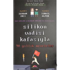 Silikon Vadisi Kafasıyla 90 Yıllık Meseleler - Serkan İnci
