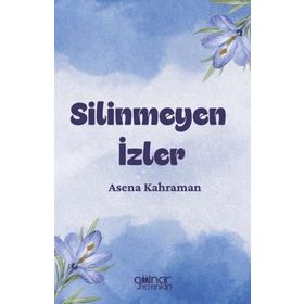SILINMEYEN İZLER - ARZU ACAR
