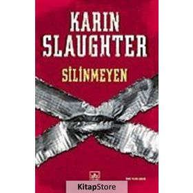 SILINMEYEN - KARIN SLAUGHTER